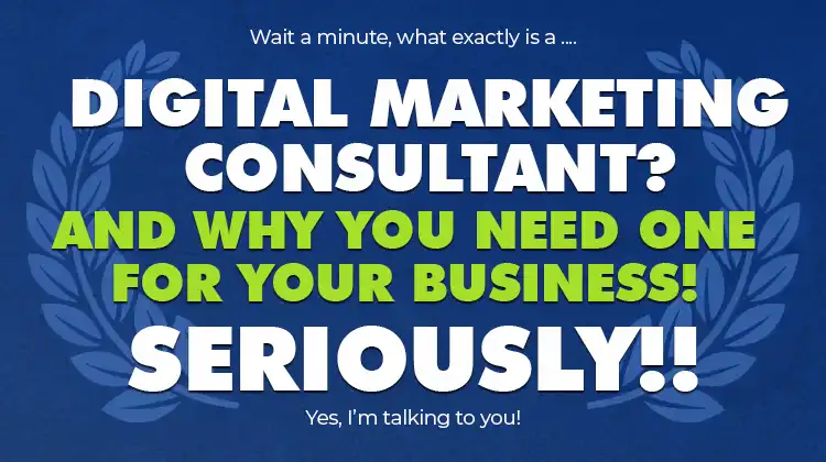 Why You Need a Digital Marketing Consultant for Your Business