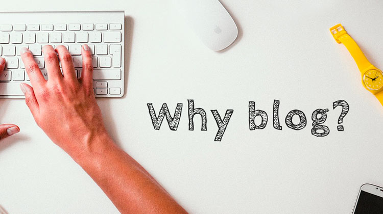 Why Blog? Why Blog?